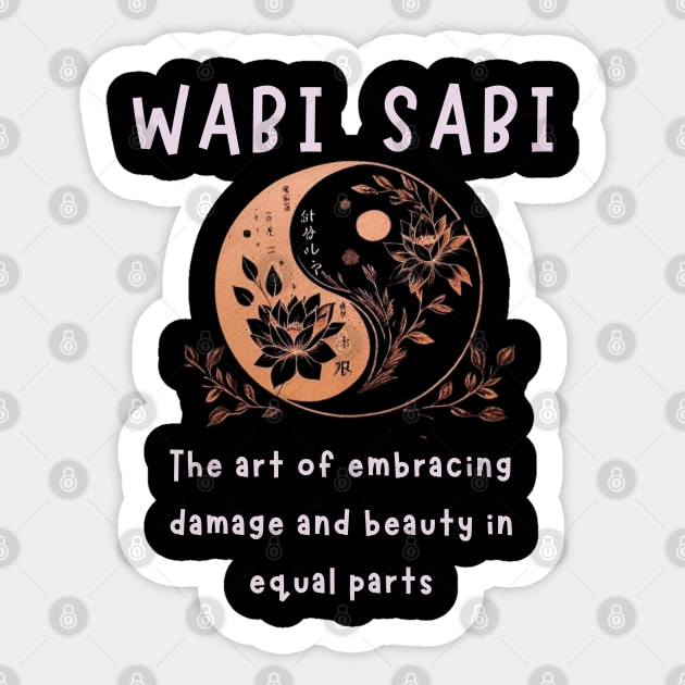 Yin yang art+Wabi sabi quote for Japanese philosophy lovers Sticker by CachoGlorious